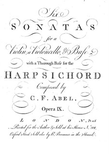 Six Sonatas for Violin, Cello and Harpsichord, Op.9: Harpsichord part by Carl Friedrich Abel