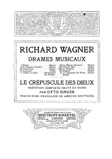 Twilight of the Gods, WWV 86d: Piano-vocal score (German and french texts) by Richard Wagner