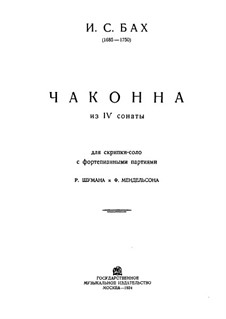 Partita for Violin No.2 in D Minor, BWV 1004: Chaconne. Arrangement for violin and piano by Johann Sebastian Bach