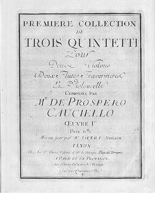 Three Quintets for Two Violins, Two Flutes and Cello, Op.1: Parts by Prospero Cauciello