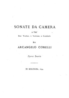 Twelve Trio Sonatas da camera for Two Violins and Basso Continuo, Op.4: Full score by Arcangelo Corelli