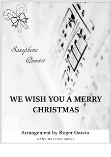 We Wish You a Merry Christmas: For saxophone quintet by folklore