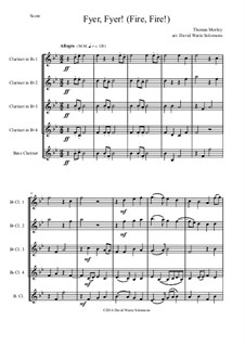 Fyer, Fyer, My Heart: For clarinet quintet (4 B flats and 1 bass) by Thomas Morley