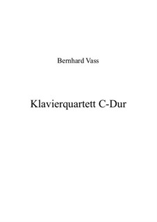 Klavierquartett C-dur: Klavierquartett C-dur by Bernhard Vass