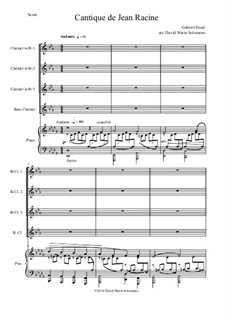 Cantique de Jean Racine, Op.11: For clarinet quartet (3 clarinets and 1 bass clarinet) and piano by Gabriel Fauré