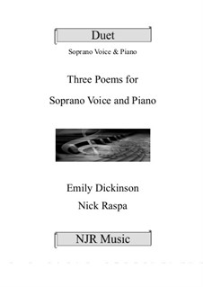 Three Poems for Soprano Voice & Piano: Three Poems for Soprano Voice & Piano by Nick Raspa