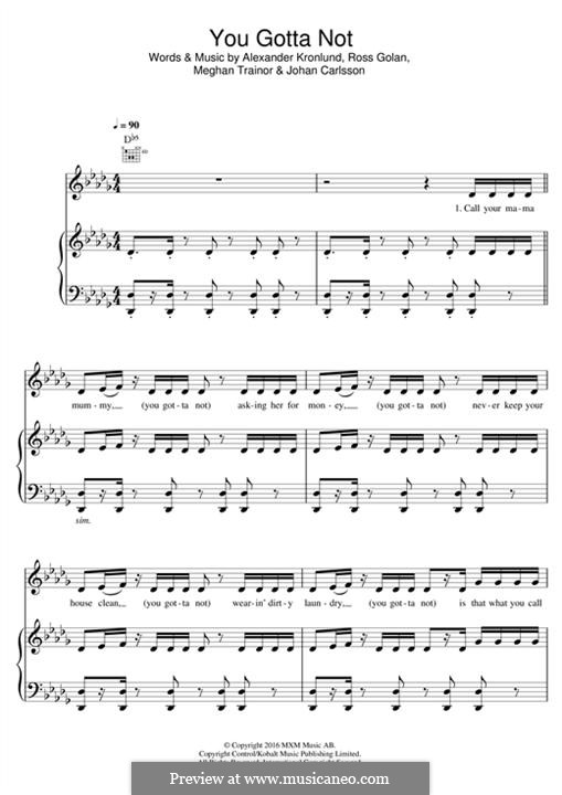 You Gotta Not (Little Mix): For voice and piano by Alexander Kronlund, Meghan Trainor, Johan Carlsson, Ross Golan