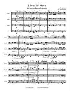 Liberty Bell March: For intermediate cello quartet by John Philip Sousa