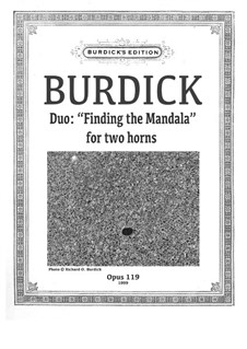 Duo: 'Finding the Mandala' for two horns, Op.119: Duo: 'Finding the Mandala' for two horns by Richard Burdick