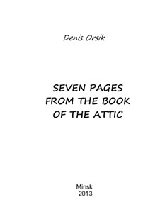 Seven Pages from The Book of The Attic: For acoustic guitar by Denis Orsik