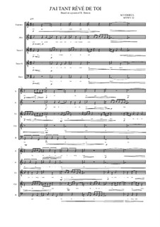 J'ai tant rêvé de toi for extended mixed choir based on a poem of Robert Desnos, MVWV 32: J'ai tant rêvé de toi for extended mixed choir based on a poem of Robert Desnos by Maurice Verheul