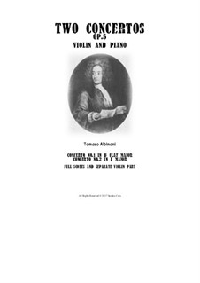 Twelve Concertos for Strings, Op.5: Concertos No.1-2. Version for violin and piano by Tomaso Albinoni