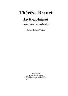 Le Bois Amical for SATB chorus and orchestra: Full score by Thérèse Brenet