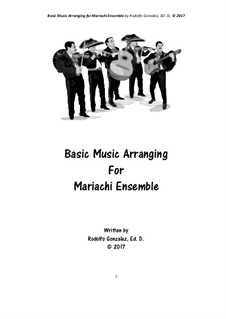 Basic Music Arranging for Mariachi Ensemble/Guia Basico Para Arreglar Musica De Mariachi: Basic Music Arranging for Mariachi Ensemble/Guia Basico Para Arreglar Musica De Mariachi by Rodolfo Gonzalez