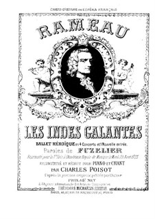 Les Indes galantes, RCT 44: Piano-vocal score by Jean-Philippe Rameau