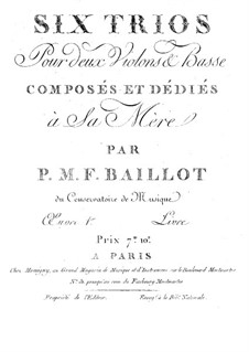Six Trios for Two Violins and Cello, Op.1: Trios No.1-3 – violin I part by Pierre Baillot