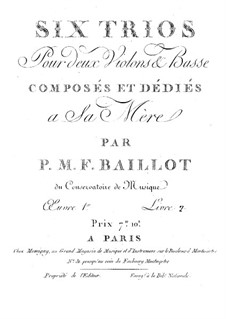 Six Trios for Two Violins and Cello, Op.1: Trios No.4-6 – violin I part by Pierre Baillot