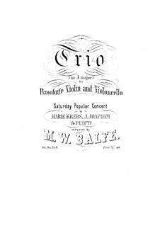 Piano Trio in A Major: Full score by Michael William Balfe