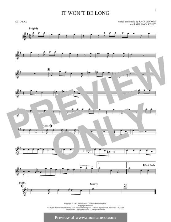 It Won't Be Long (The Beatles): For alto saxophone by John Lennon, Paul McCartney