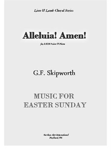 Alleluia! Amen!: Alleluia! Amen! by George Skipworth