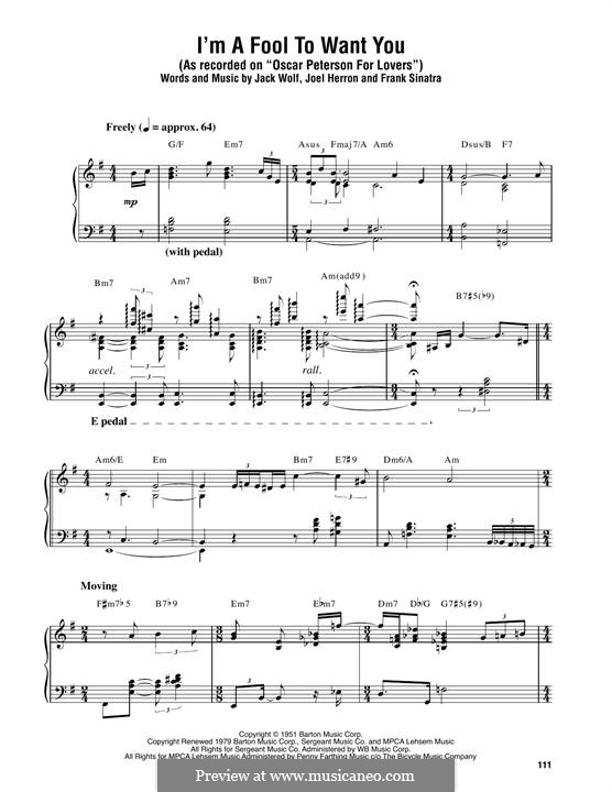 I'm a Fool to Want You: For piano by Frank Sinatra, Jack Wolf, Joel Herron