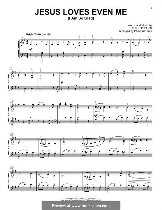 Jesus Loves Even Me (I am So Glad): For piano by Philip Paul Bliss