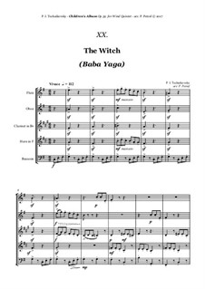 No.20 The Old Witch (Baba-Yaga): For woodwind quintet by Pyotr Tchaikovsky