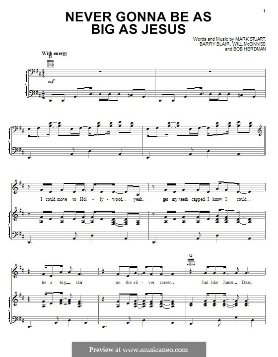 Never Gonna Be as Big as Jesus (Audio Adrenaline): For voice and piano (or guitar) by Bob Herdman, Mark Stuart, Will McGinniss, Barry Blair