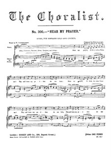 Hör mein Bitten (Hear My Prayer), WoO 15: For soprano, choir and organ (or piano) by Felix Mendelssohn-Bartholdy