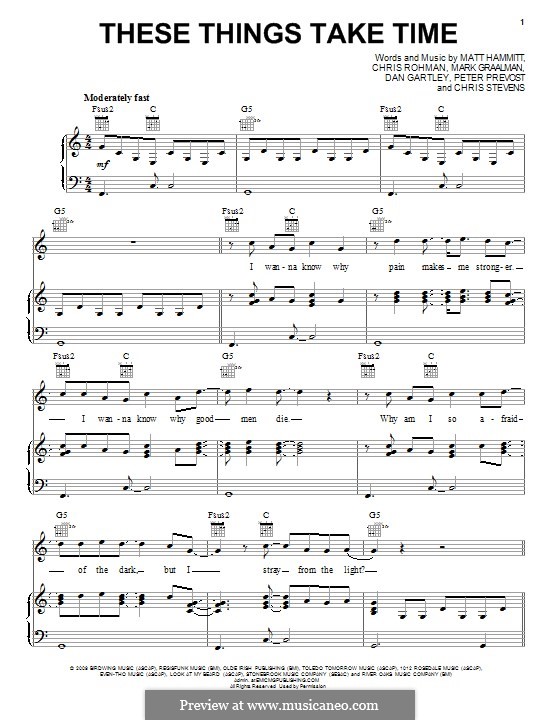 These Things Take Time (Sanctus Real): For voice and piano (or guitar) by Chris Rohman, Matt Hammitt, Chris Stevens, Mark Graalman, Dan Gartley, Peter Prevost
