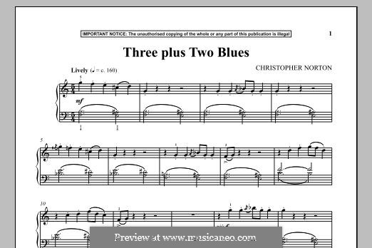 Three Plus Two Blues: For piano by Christopher Norton