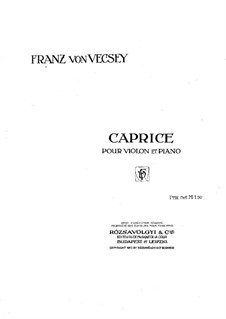 Caprice for Violin and Piano in F Sharp Major: Caprice for Violin and Piano in F Sharp Major by Franz von Vecsey