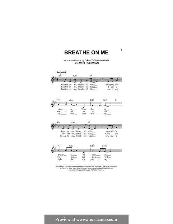 Breathe On Me: Melody line by Grant Cunningham, Matt Huesmann