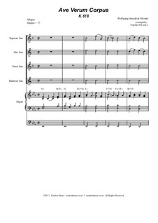 Ave verum corpus, K.618: For saxophone quartet - organ accompaniment by Wolfgang Amadeus Mozart