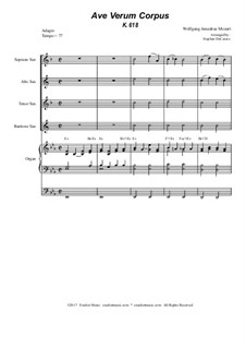 Ave verum corpus, K.618: For saxophone quartet - organ accompaniment by Wolfgang Amadeus Mozart
