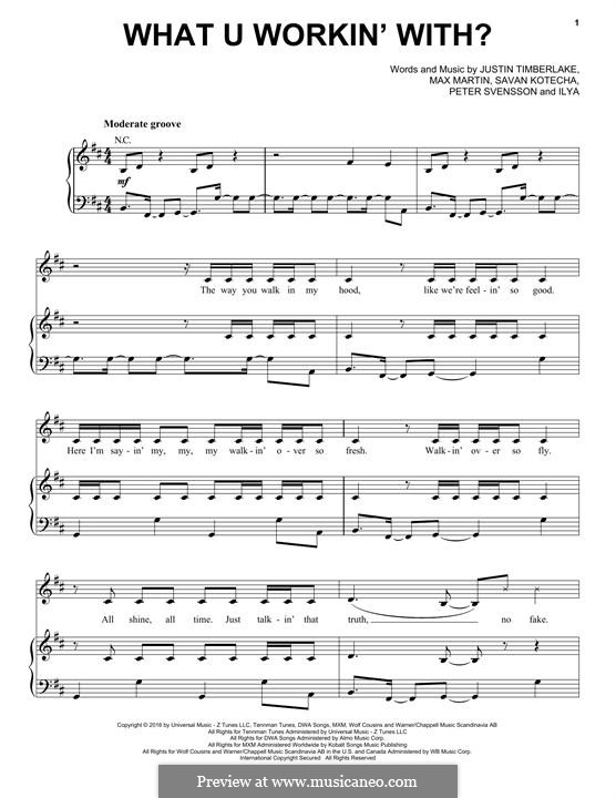 What U Workin' With?: For voice and piano (or guitar) by Justin Timberlake, Max Martin, Peter Svensson, Savan Kotecha, Ilya