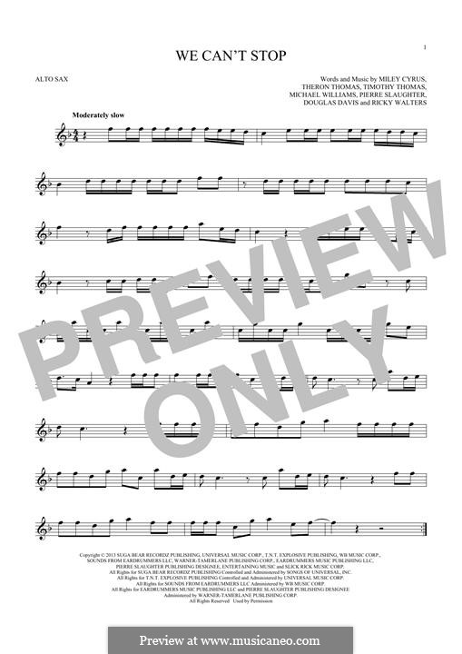 We Can't Stop (Miley Cyrus): For alto saxophone by Douglas Davis, Miley Ray Cyrus, Ricky Walters, Theron Thomas, Timothy Thomas, Michael Williams, Pierre Slaughter