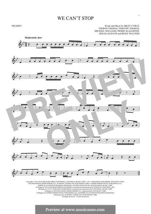 We Can't Stop (Miley Cyrus): For trumpet by Douglas Davis, Miley Ray Cyrus, Ricky Walters, Theron Thomas, Timothy Thomas, Michael Williams, Pierre Slaughter
