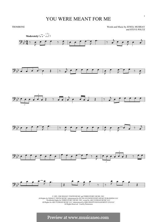 You Were Meant for Me (Jewel): For trombone by Jewel Kilcher, Steve Poltz