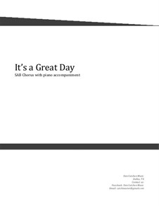 It's a Great Day! Choral SAB: It's a Great Day! Choral SAB by Dan Cutchen