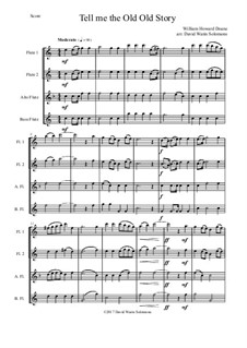 7 Songs of Glory for flute quartet (2 C flutes, alto flute, bass flute): Tell me the old old story by Robert Lowry, William Howard Doane, Charles Wesley, Jr., William Batchelder Bradbury, Charles Hutchinson Gabriel, Edwin Othello Excell, Daniel B. Towner