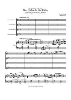 She Glides As She Walks (for sax quartet and piano): She Glides As She Walks (for sax quartet and piano) by Jordan Grigg