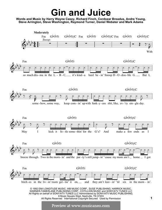 Gin and Juice (Snoop Dog): Melody line by Harry Wayne Casey, Richard Finch, Andre Young, Cordozar Calvin Broadus, Daniel Webster, Mark Adams, Steve Washington, Raymond Turner, Steve Arrington