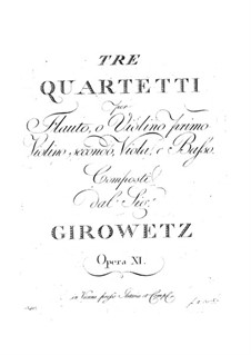 Three Quartets for Flute or Violin and Strings, Op.11: Three Quartets for Flute or Violin and Strings by Adalbert Gyrowetz