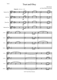 7 Songs of Glory for saxophone quartet: Trust and Obey by Robert Lowry, William Howard Doane, Charles Wesley, Jr., William Batchelder Bradbury, Charles Hutchinson Gabriel, Edwin Othello Excell, D. B. Towner