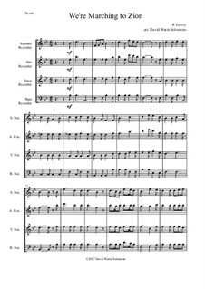 We're Marching to Zion: For recorder quartet by Robert Lowry