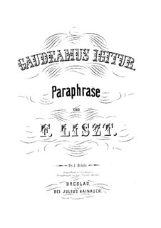 Concert Paraphrase on 'Gaudeamus igitur', S.240: Concert Paraphrase on 'Gaudeamus igitur' by Franz Liszt