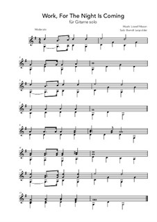 Work, for the Night is Coming: For guitar by Lowell Mason