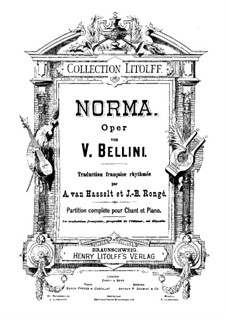 Complete Opera: Italian and french texts by Vincenzo Bellini