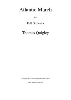 Atlantic March (Full Orchestra): Atlantic March (Full Orchestra) by Thomas Quigley